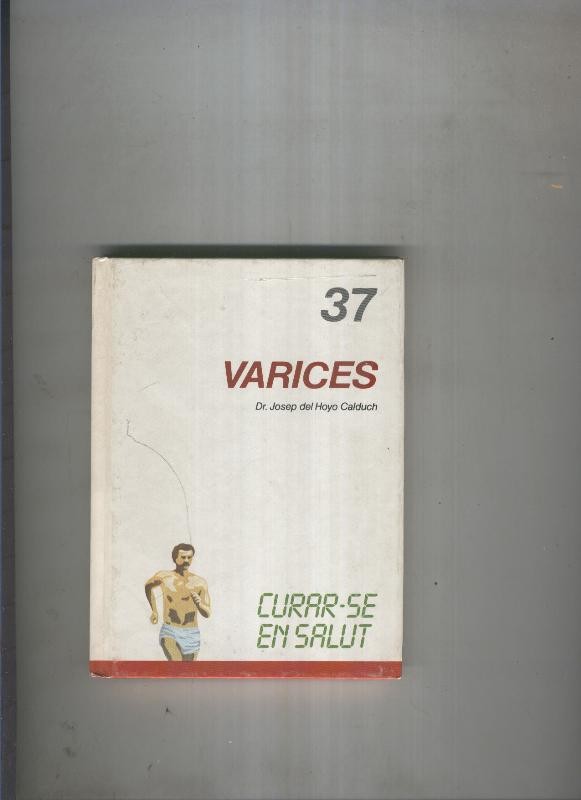 Curar se en salut 37: Varices