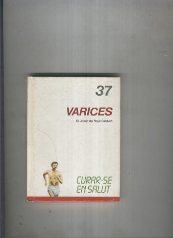 Curar se en salut 37: Varices