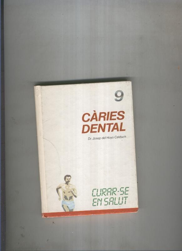 Curar se en salut 09: Caries dental