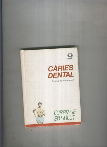 Curar se en salut 09: Caries dental