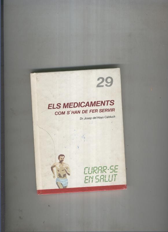 Curar se en salut 29: Els medicaments