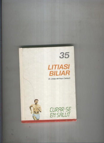 Curar se en salut 35: Litiasi biliar