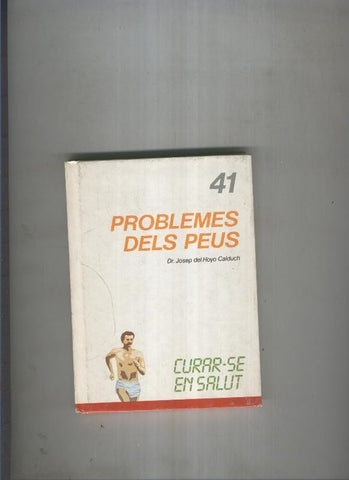 Curar se en salut 41: Problemes dels peus
