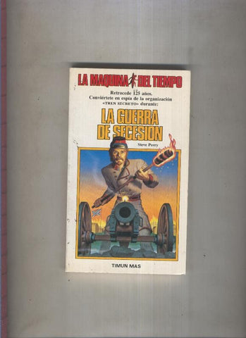 La maquina del tiempo numero 05: La guerra de secesion