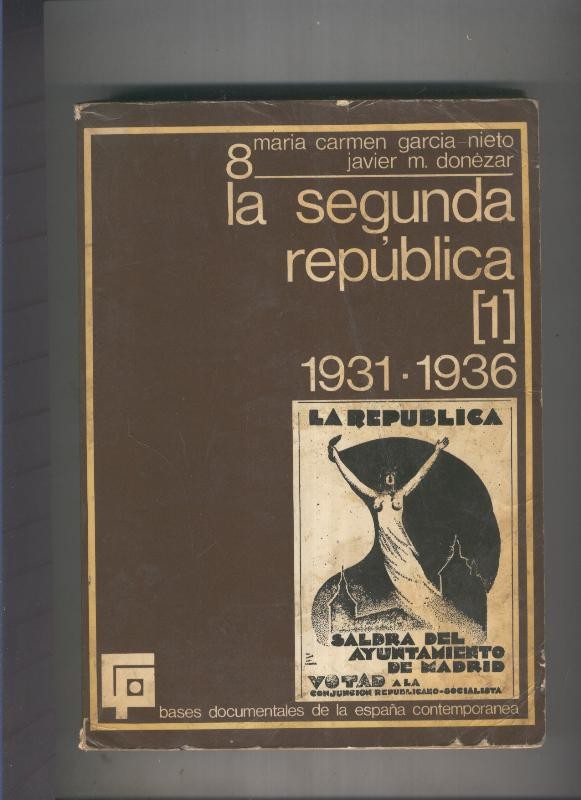 La segunda republica (1) 1931-1936 Volumen VIII