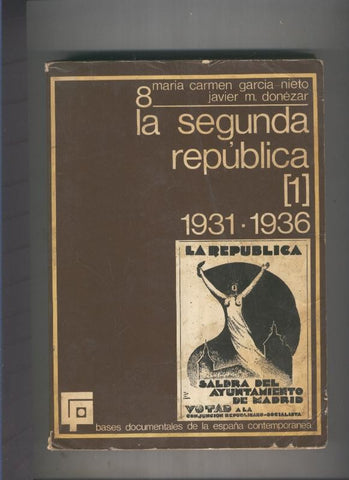 La segunda republica (1) 1931-1936 Volumen VIII