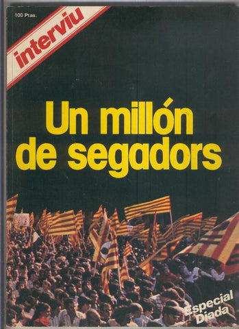 Interviu especial Diada 1977: Un Millon de segadors
