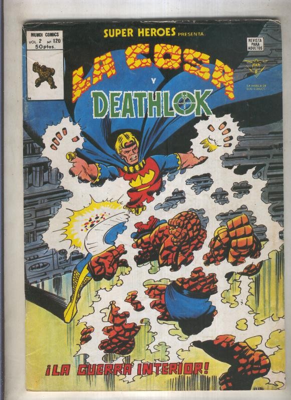 Super Heroes volumen 2 numero 120: La Cosa y Deathlok (numerado 4 en trasera)