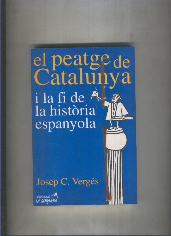 El peatge de Catalunya i la fi de la historia espanyola