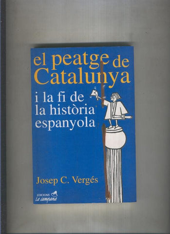 El peatge de Catalunya i la fi de la historia espanyola