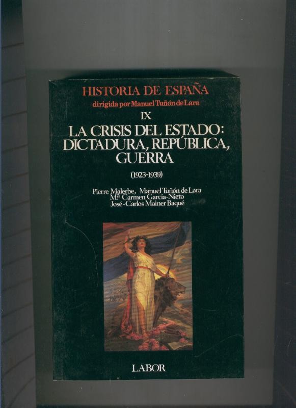 La crisis del Estado:Dictadura,Republica,Guerra (1923-1939 )