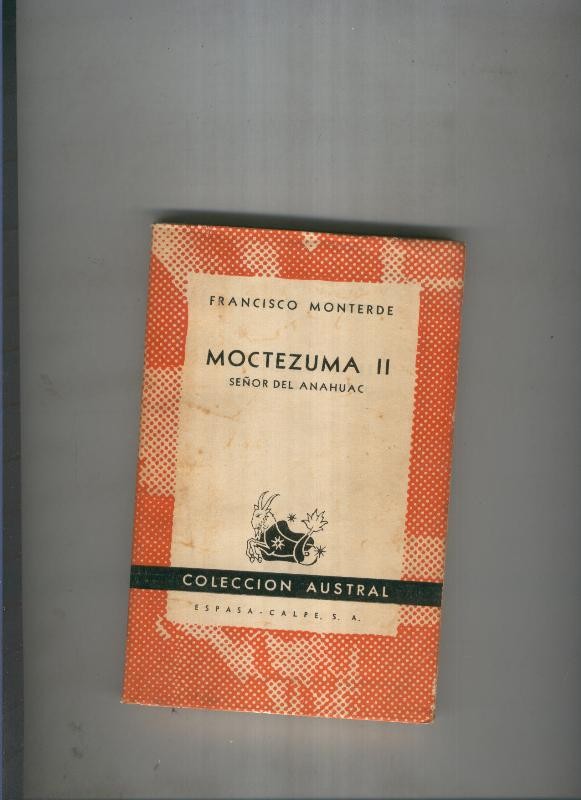 Moctezuma II Señor del Anahuac