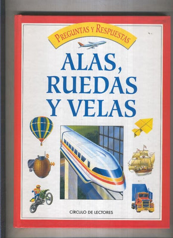 Preguntas y respuestas volumen 07: Alas, ruedas y velas