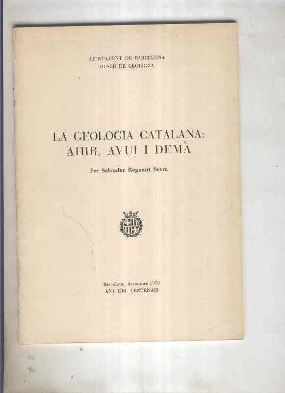 La Geologia Catalana: Ahir, avui i dema