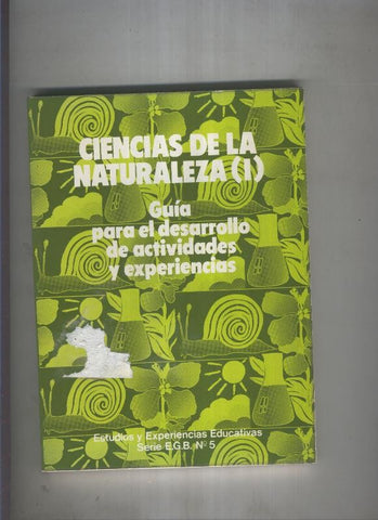 Ciencias de la Naturaleza ( I ): Guia para el desarrollo de
