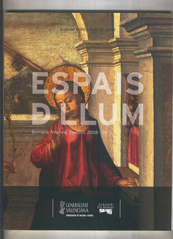 Espais de LLum, Borriana, Vila Real, Castellon 2008-09