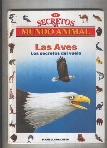 Secretos del mundo animal numero 08: Las aves, los secretos del vuelo