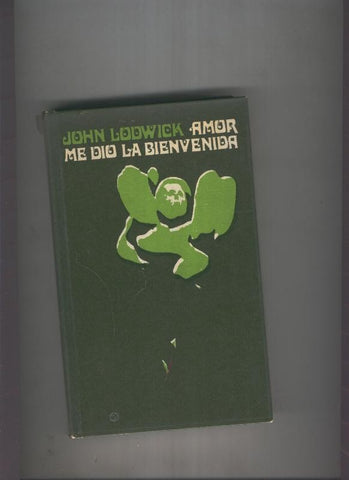 Amor me dio la bienvenida