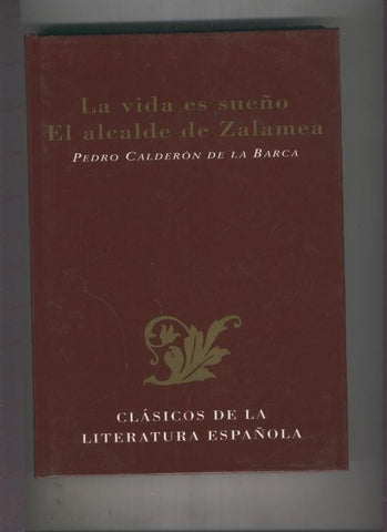 La vida es sueño - El alcalde de Zalamea