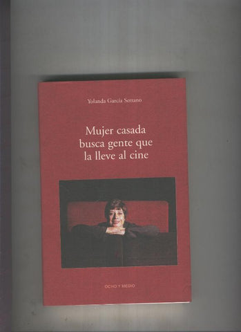 Mujer casada busca gente que la lleve al cine
