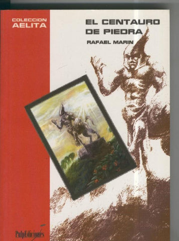 Rafael Marin:  coleccion Aelita numero 06: El centauro de piedra