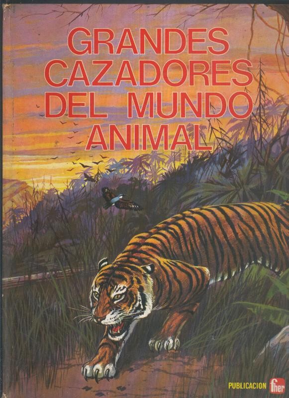 Grandes cazadores del mundo animal texto e (ilustraciones de Beaumont)