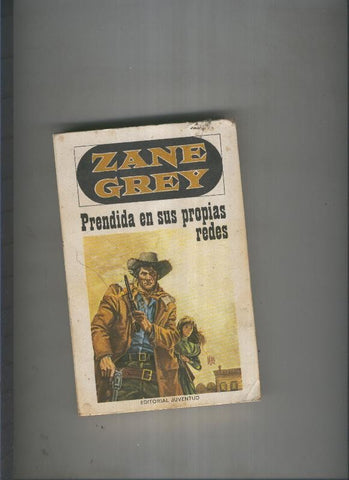 Zane Grey: Prendida en sus propias redes (novena edicion noviembre 1973)