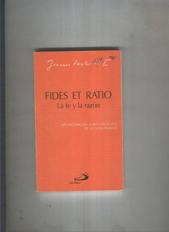 Fides et ratio: la fe y la razon