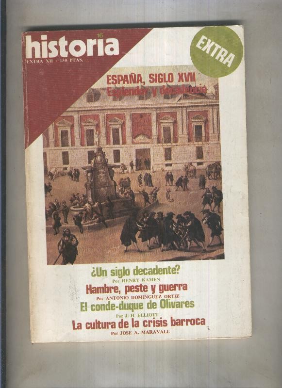 Historia 16 extra numero 12: España, siglo XVII, esplendor y decadencia