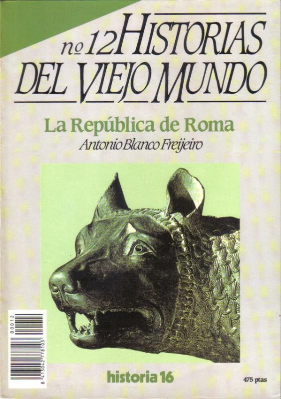 Historia 16: Historias del Viejo Mundo numero 12: La Republica de Roma