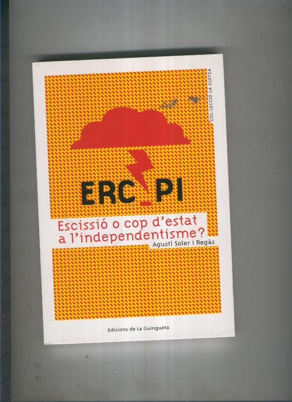 Erc Pi.Escissio o cop d estat a l independentisme ?