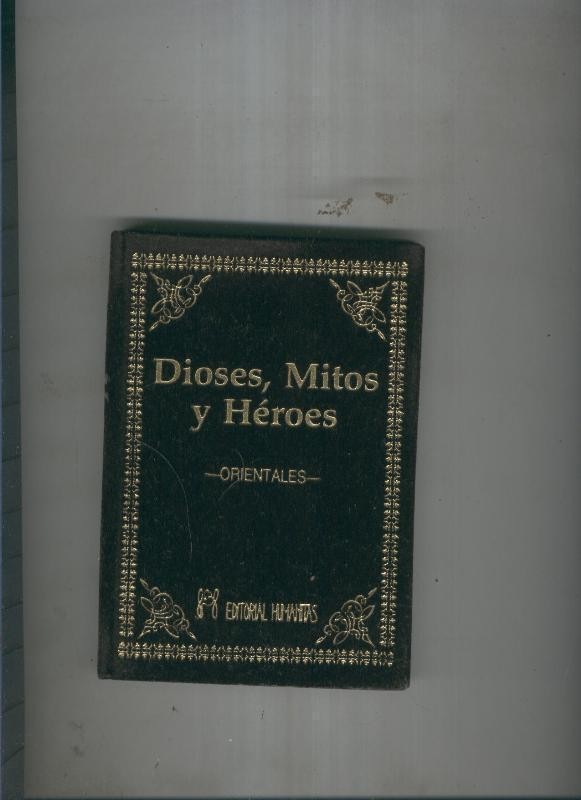 Dioses,Mitos y Heroes: Orientales