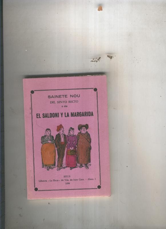 Sainete nou del senyo Recto o sia:El Saldoni y la Margarida