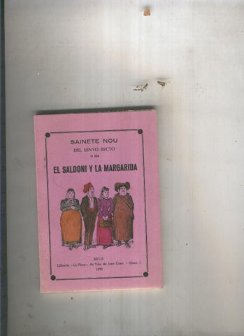 Sainete nou del senyo Recto o sia:El Saldoni y la Margarida