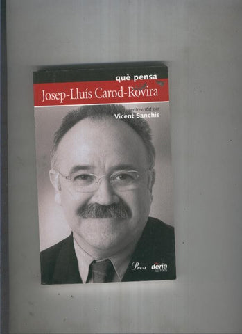 Que pensa Josep Lluis Carod Rovira