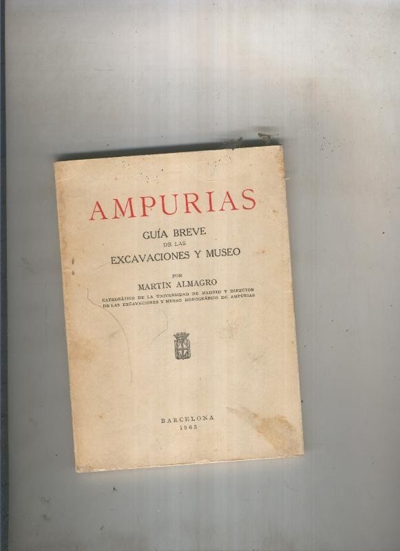 Ampurias.Guia breve de las excavaciones y Museo