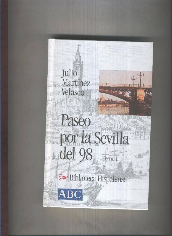 Paseo por la Sevilla del 98, tomo I