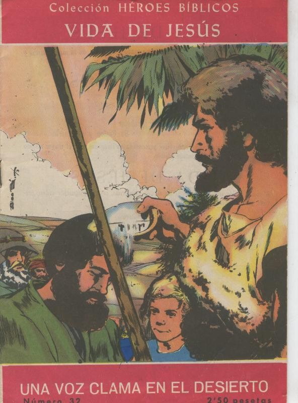 Heroes Biblicos numero 32: Una voz clama en el desierto