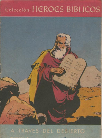 Heroes Biblicos numero 06: A traves del desierto