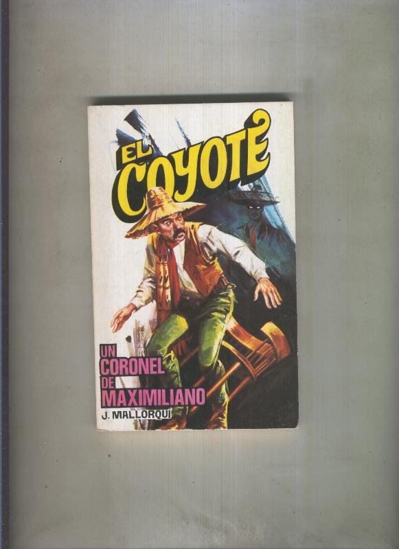 El Coyote numero 160: Un coronel de Maximiliano