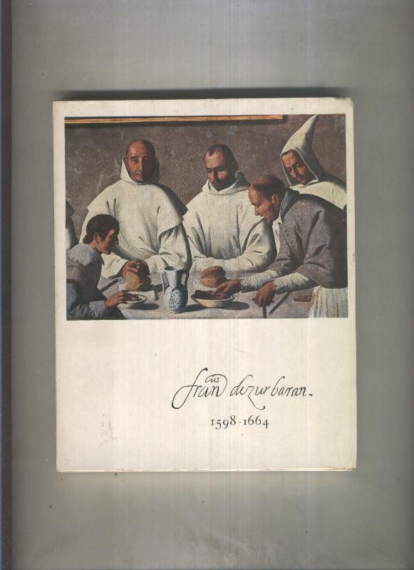 Exposicion Zurbaran en el III centenario de su muerte 1598-1664