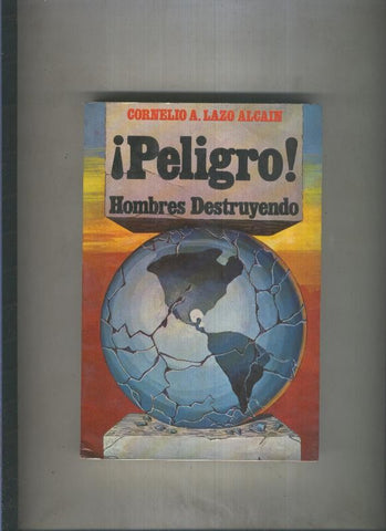 Peligro Hombres destruyendo