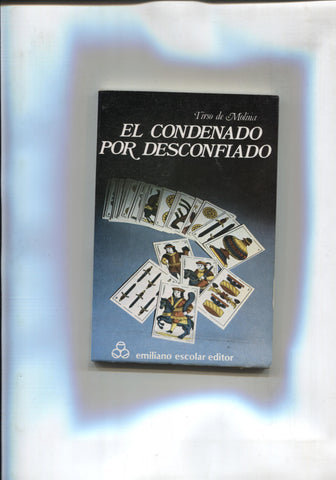 El condenado por desconfiado