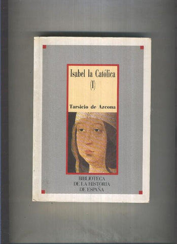 Isabel la Catolica volumen 1