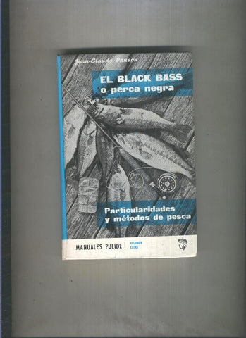 El Black Bass o perca negra. Particularidades y metodos de pesca (numerado 2 en interior cubierta)