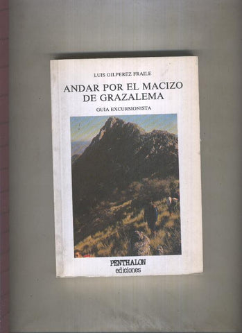 El Buho Viajero numero 21: Andar por el macizo de Grazalema, guia excursionista