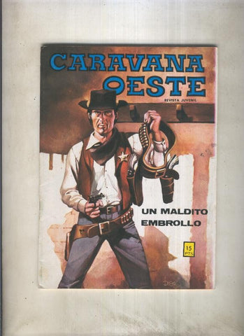 Caravana oeste numero 105: Un maldito embrollo