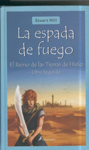 La espada de fuego. El reino de las tierras de hielo, libro segundo