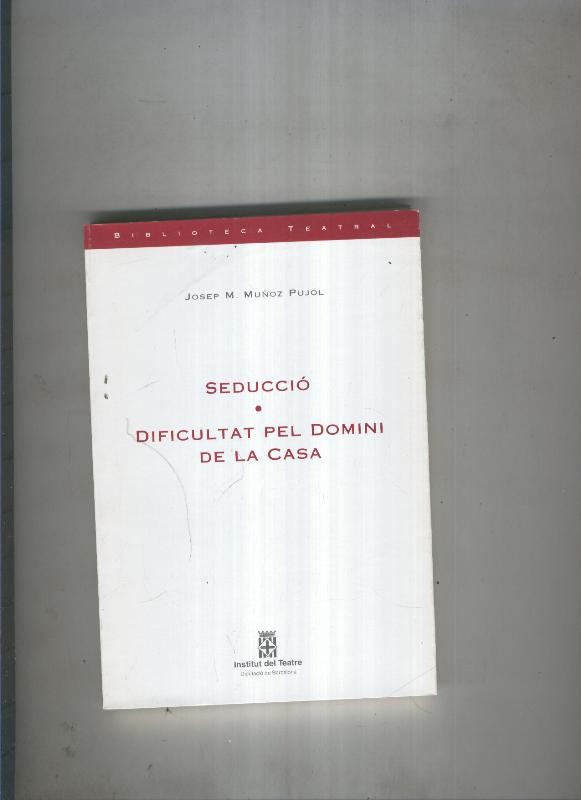 Seduccio-Dificultad pel domini de la casa