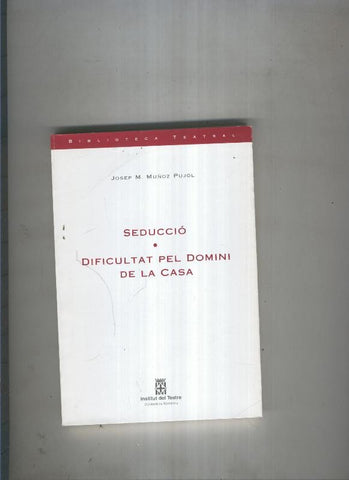 Seduccio-Dificultad pel domini de la casa